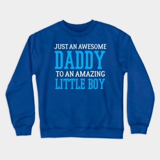 Awesome Daddy to a Little Boy Shirt Crewneck Sweatshirt